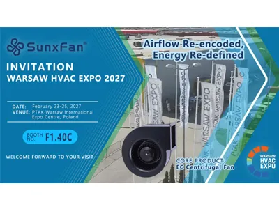 Sunxfan to Showcase Next-Gen High-Efficiency EC/DC Fans at Warsaw HVAC Expo 2027